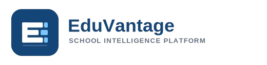 EduVantage School Intelligence Platform